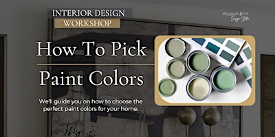 Immagine principale di Picking Paint Colors April 4- Interior Design Workshop 