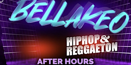 BELLAKEO FRIDAYS  AFTER HOURS	HIPHOP & REGGAETON LOS GLOBOS LA 18+