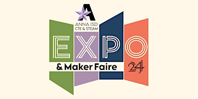 Anna ISD CTE & STEAM Expo & Maker Faire 24  primärbild