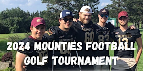 2024 Mounties Football Golf Tournament