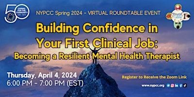 NYPCC Roundtable | Building Confidence in Your First Clinical Job