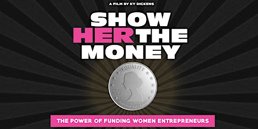 Imagem principal de "Show Her The Money" Movie Screening with The Journey Venture Studio