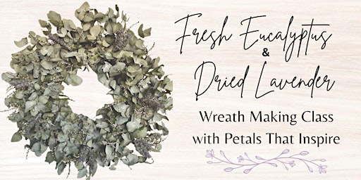Eucalyptus and Dried Lavender Wreath Making Workshop primary image