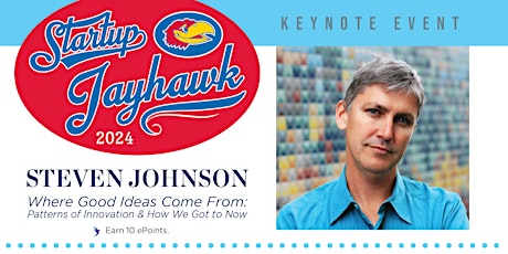 Startup Jayhawk 2024 - Keynote Speaker: Steven Johnson primary image