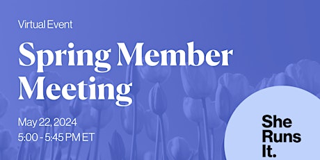VIRTUAL EVENT: Spring Member Meeting