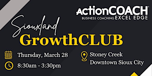 Image principale de SIOUXLAND GROWTH CLUB - MARCH 28, 2024