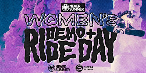 Imagen principal de Never Summer Women's Demo + Ride Day @ Sierra at Tahoe