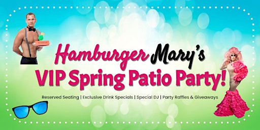 Imagem principal do evento Hamburger Mary's VIP Spring Fling Patio Party!