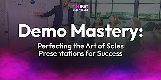 Demo Mastery: Perfecting the Art of Sales Presentations for Success primary image
