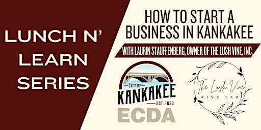Primaire afbeelding van How to Start a Business in Kankakee: Lunch n' Learn