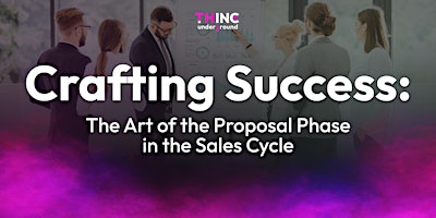 Hauptbild für Crafting Success: The Art of the Proposal Phase in the Sales Cycle