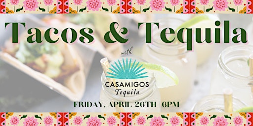 Image principale de Cape May Tacos & Tequila Pairing Dinner with Casamigos