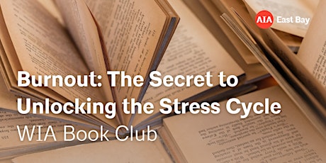 Burnout: The Secret to Unlocking the Stress Cycle | WiA Book Club