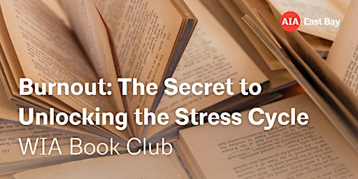 Imagem principal do evento Burnout: The Secret to Unlocking the Stress Cycle | WiA Book Club