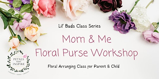 Hauptbild für Mom & Me Floral Purse Class