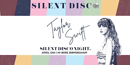 Primaire afbeelding van Taylor Swift Silent Disco Party at Hi-Wire Birmingham