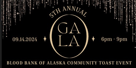 Blood Bank of Alaska 5th Annual Community Toast Gala - Harvest Fest