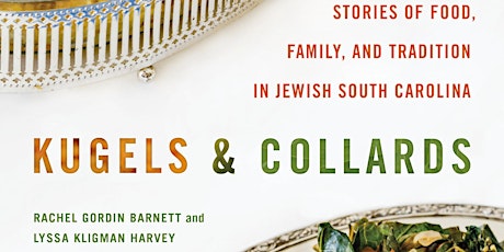 Kugels & Collards: a Conversation with Rachel Barnett and Lyssa Harvey