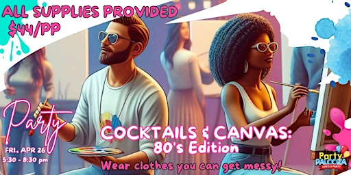 Cocktails & Canvas: 80s Edition primary image