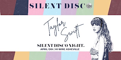 Taylor Swift Silent Disco Party at Hi-Wire Asheville primary image