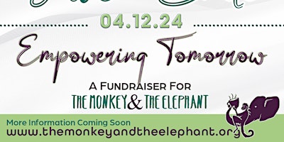 Imagen principal de Empowering Tomorrow - A Fundraiser for the Monkey & The Elephant