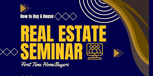 Imagem principal de Real Estate Seminar - First Time Home Buyers - How to Buy a House
