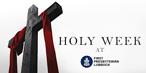 Imagem principal do evento Holy Week at FPC Lubbock