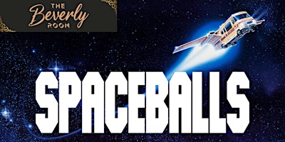 Imagem principal do evento Cannabis & Movies Club: DTLA:THE BEVERLY ROOM: SPACEBALLS