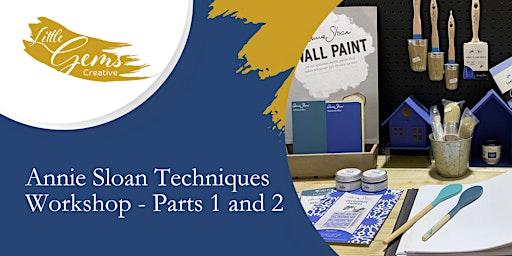 Introduction to Annie Sloan Chalk Paint Techniques 1 & 2 Combined Course