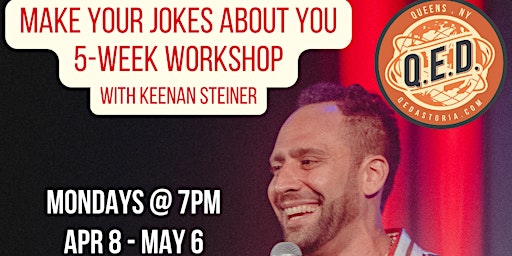 Immagine principale di Make Your Jokes About YOU - 5-Week Comedy Workshop - APR 8 - MAY 6 