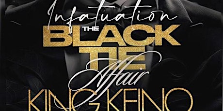 4/13: "Infatuation" The Annual Black Tie Affair