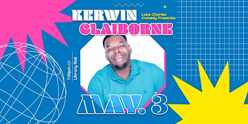 Primaire afbeelding van Lake Charles Comedy Presents: Kerwin Claiborne