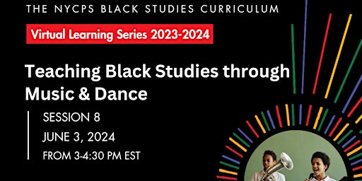 Primaire afbeelding van Virtual Learning Series #8: Teaching Black Studies Through Music & Dance