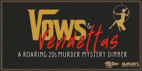 Vows & Vendettas - Murder Mystery Dinner | 21+