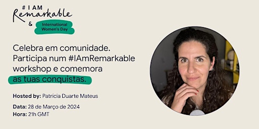 Primaire afbeelding van Workshop #IAmRemarkable - Celebra as tuas conquistas!