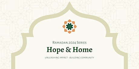 Hope & Home: Ramadan Gatherings 2024