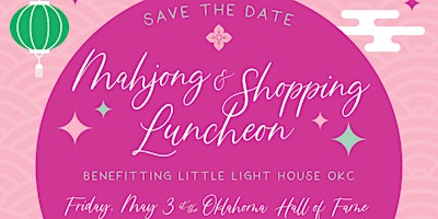 Imagen principal de Mahjong & Shopping Luncheon benefitting Little Light House OKC