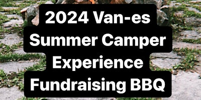 Primaire afbeelding van Van-es Summer Camper Experience Fundraising BBQ