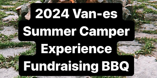 Image principale de Van-es Summer Camper Experience Fundraising BBQ