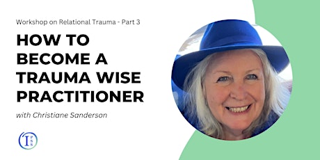 How to Become a Trauma Wise Practitioner
