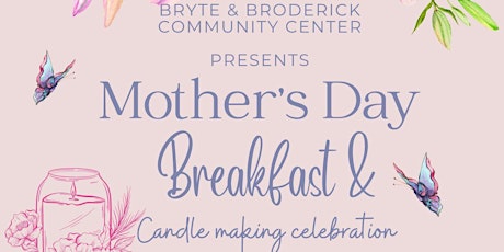 Mothers day breakfast & candle making