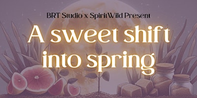 Imagem principal do evento A Sweet Shift Into Spring