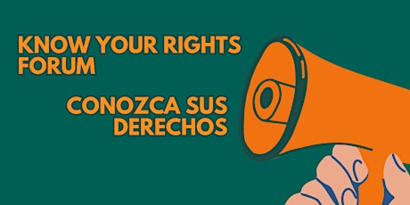 KNOW YOUR RIGHTS | CONOZCA SUS DERECHOS