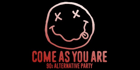 COME AS YOU ARE ['90s ALTERNATIVE PARTY] primary image