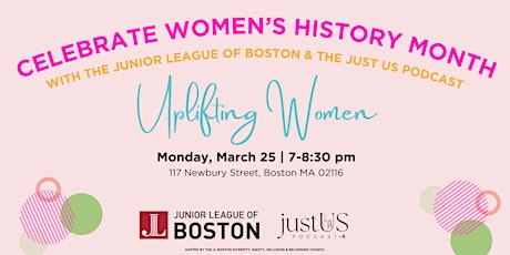 Image principale de Uplifting Women Event with the Junior League of Boston & the JustUS Podcast