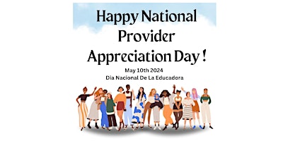 Image principale de National Provider Appreciation Day! Dia De La Proveedora !