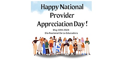 Immagine principale di National Provider Appreciation Day! Dia De La Proveedora ! 