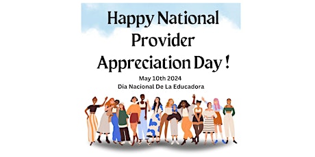 National Provider Appreciation Day! Dia De La Proveedora !