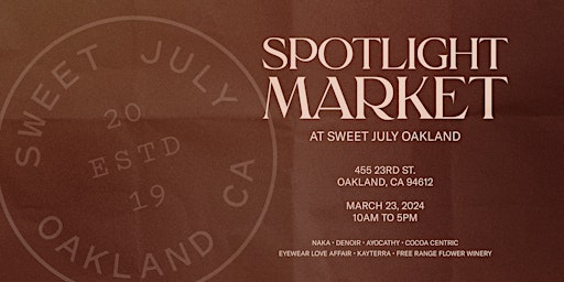 Spotlight Market at Sweet July Oakland primary image