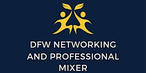 Imagem principal do evento Copy of DFW Networking and Professional Mixer May Meeting